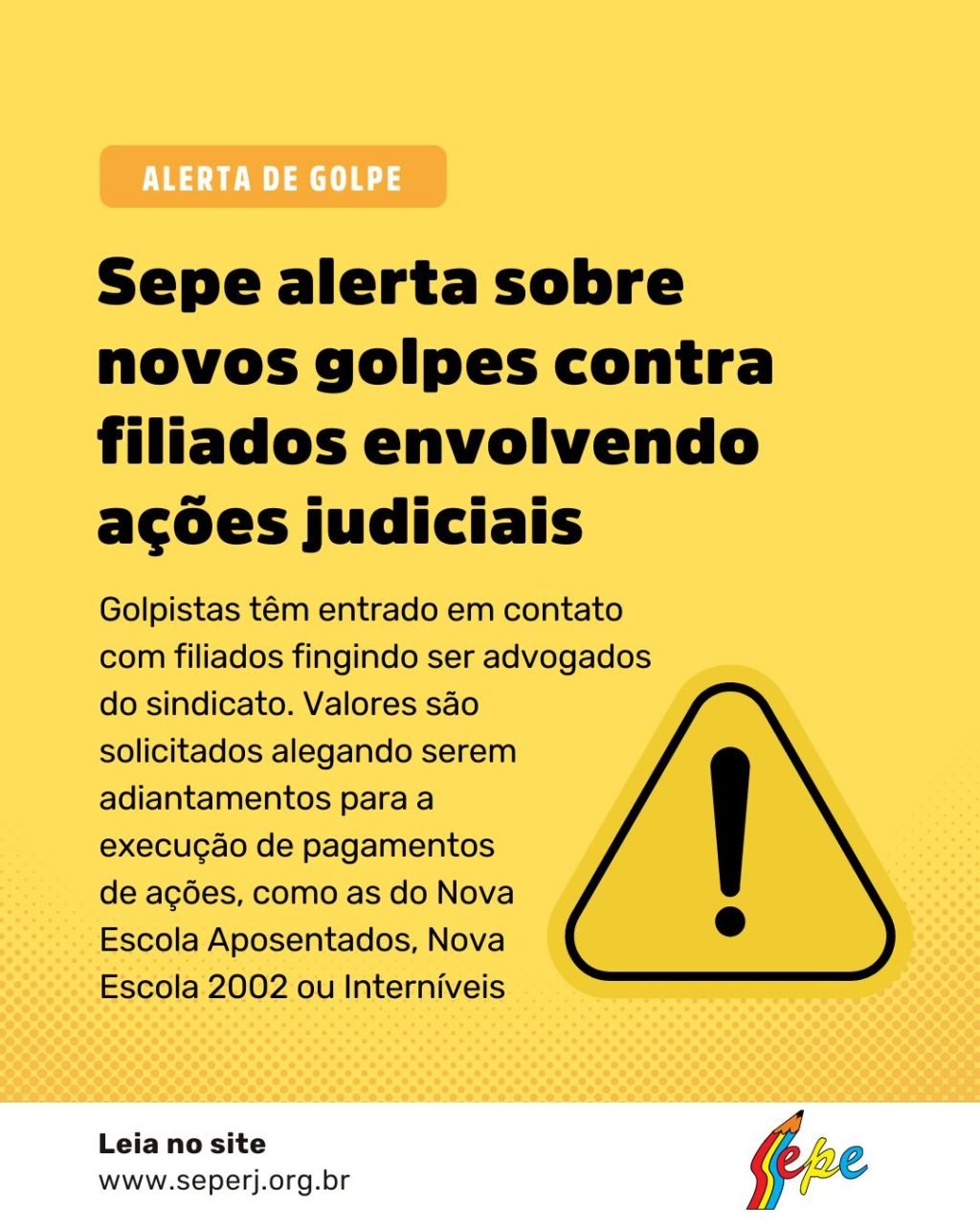 Alerta do Sepe: cuidado com novos golpes contra filiados envolvendo ações judiciais
