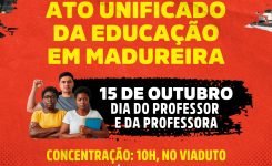 Sepe convoca para ato unificado da Educação em Madureira, no dia 15/10, em defesa da reeleição de Lula